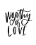 Picture of WORTHY OF LOVE