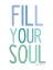 Picture of FILL YOUR SOUL