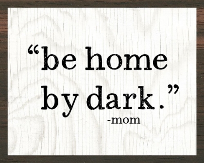 Picture of BE HOME BY DARK