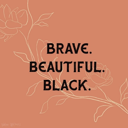 Picture of BRAVE. BEAUTIFUL. BLACK.
