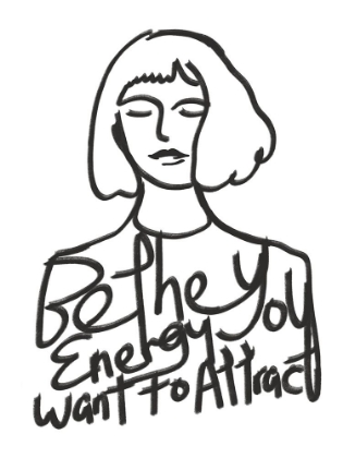 Picture of BE THE ENERGY YOU WANT TO ATTRACT