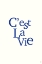 Picture of CEST LA VIE