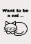 Picture of WANT TO BE A CAT