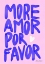 Picture of MORE AMOR POR FAVOR