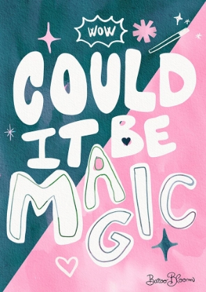 Picture of COULD IT BE MAGIC QUOTE