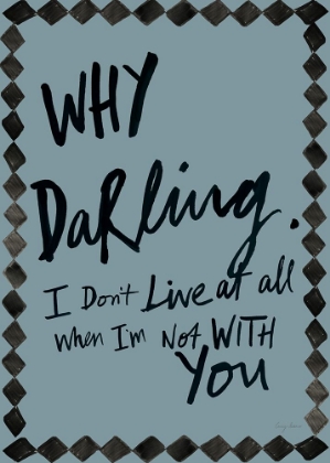 Picture of WHY DARLING