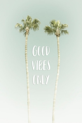 Picture of GOOD VIBES ONLY | IDYLLIC PALM TREES