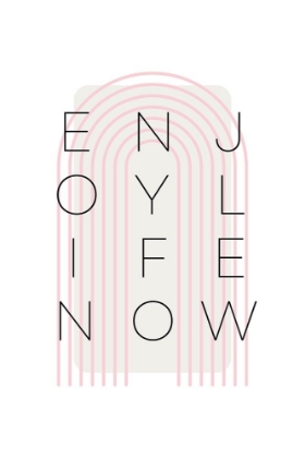 Picture of ENJOY LIFE NOW - PINK