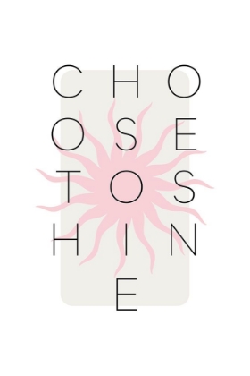 Picture of CHOOSE TO SHINE - PINK