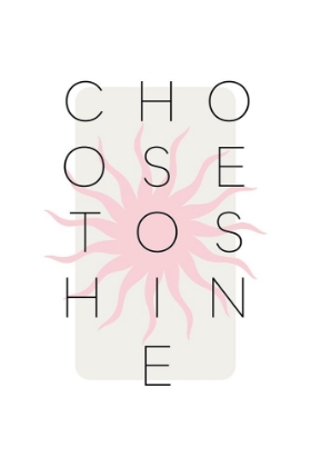 Picture of CHOOSE TO SHINE - PINK