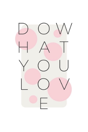 Picture of DO WHAT YOU LOVE - PINK