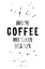 Picture of GIVE ME COFFEE AND NOBODY GETS HURT