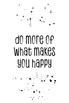 Picture of DO MORE OF WHAT MAKES YOU HAPPY