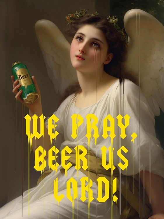 Picture of WE PRAY BEER US LORD