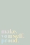Picture of MAKE YOURSELF PROUD QUOTE MINT AND GRADIENT