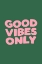 Picture of GOOD VIBES ONLY 33694B