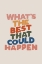 Picture of WHATAND#039;S THE BEST THAT COULD HAPPEN E5DCD3