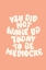 Picture of YOU DID NOT WAKE UP TODAY TO BE MEDIOCRE PANTONE PEACH FUZZ PICTUFY COLLECTION