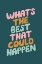Picture of WHATS THE BEST THAT COULD HAPPEN 255258