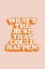 Picture of WHATAND#039;S THE BEST THAT COULD HAPPEN F1D3C7