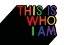 Picture of THIS IS WHO I AM RAINBOW