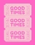 Picture of PINK GOOD TIMES