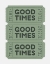 Picture of SAGE GREEN GOOD TIMES TICKETS