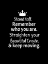 Picture of STAND TALL. REMEMBER WHO YOU ARE. STRAIGHTEN YOUR BEAUTIFUL CROWN AND KEEP MOVING.