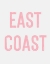 Picture of EAST COAST SIGN - PINK