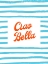 Picture of CIAO BELLA