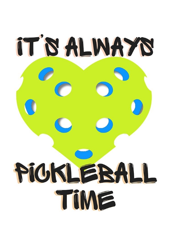 Picture of ITS ALWAYS PICKLEBALL TIME 2