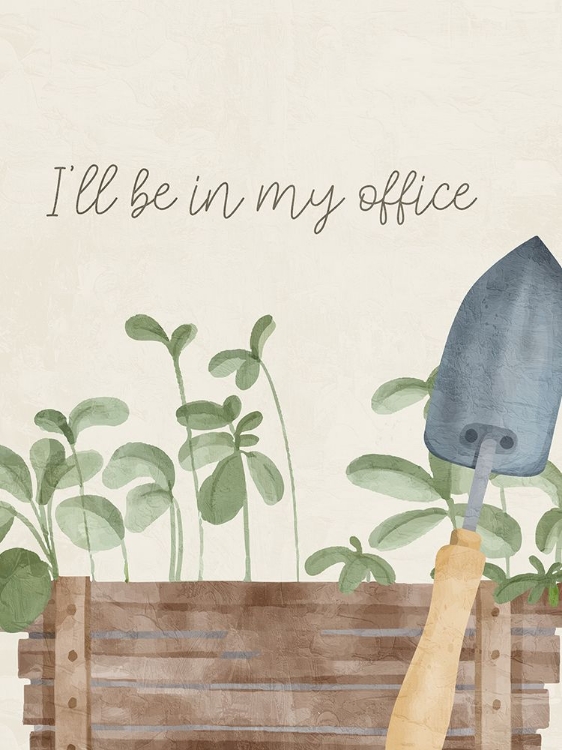 Picture of ILL BE IN MY OFFICE