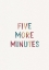Picture of FIVE MORE MINUTES
