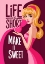 Picture of LIFE IS SHORT - MAKE IT SWEET