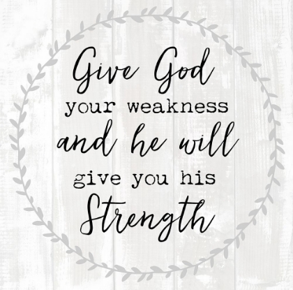 Picture of GIVE GOD YOUR WEAKNESS
