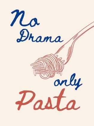 Picture of NO DRAMA ONLY PASTA