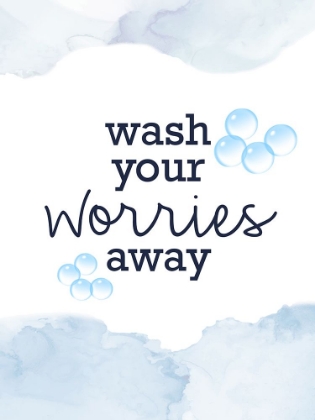 Picture of WASH YOUR WORRIES AWAY