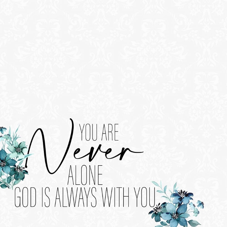 Picture of YOU ARE NEVER ALONE