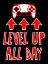Picture of LEVEL UP ALL DAY