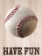 Picture of HAVE FUN