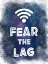 Picture of FEAR THE LAG