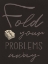 Picture of FOLD YOUR PROBLEMS 1