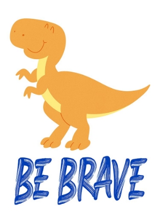 Picture of BE BRAVE DINO