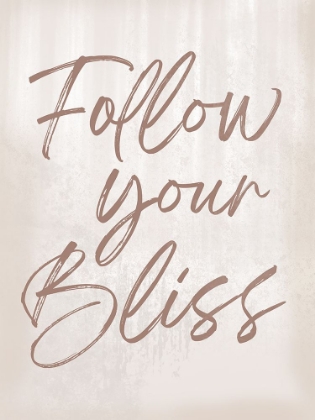 Picture of FOLLOW YOUR BLISS