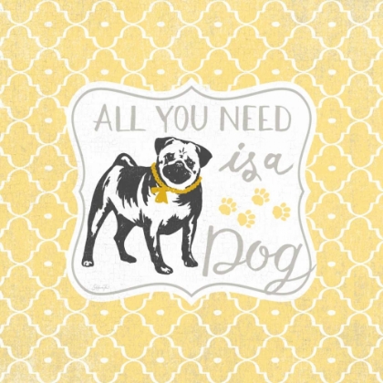 Picture of ALL YOU NEED IS A DOG