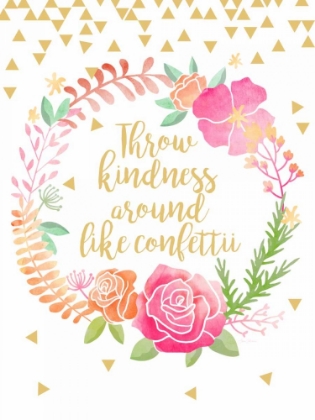 Picture of THROW KINDNESS AROUND LIKE CONFETTI