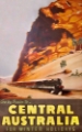 Picture of AUSTRALIA COMMONWEALTH RAILWAYS POSTER GO BY TRAIN TO CENTRAL AUSTRALIA 1940