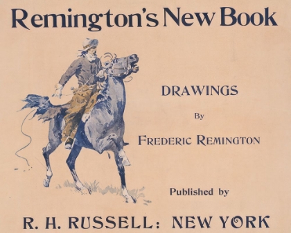 Picture of REMINGTONS NEW BOOK, DRAWINGS BY FREDERIC REMINGTON 1890